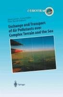 Exchange and Transport of Air Pollutants over Complex Terrain and the Sea