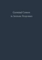 Germinal Centers in Immune Responses