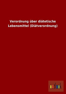 Verordnung über diätetische Lebensmittel (Diätverordnung)