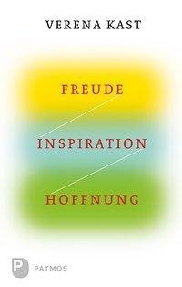 Freude, Inspiration, Hoffnung