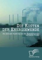 Die Kosten der Energiewende: Ein zeitiger Ausstieg aus der Nuklearenergie und seine Folgen