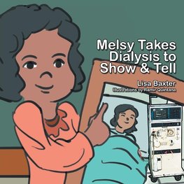 Melsy Takes Dialysis to Show & Tell