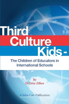 Third Culture Kids - The Children of Educators in International Schools