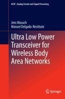 Ultra Low Power Transceiver for Wireless Body Area Networks