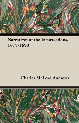 Narratives of the Insurrections, 1675-1690