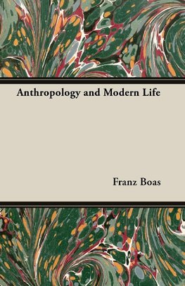 Anthropology and Modern Life