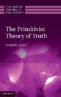 Asay, J: Primitivist Theory of Truth