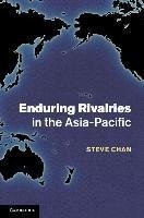 Chan, S: Enduring Rivalries in the Asia-Pacific