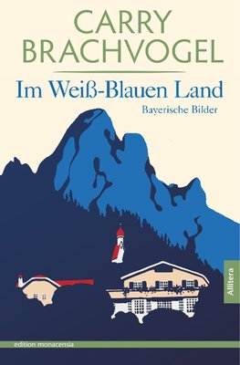 Im Weiß-Blauen Land