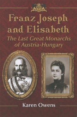 Owens, K:  Franz Joseph and Elisabeth