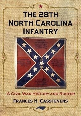 Casstevens, F:  The 28th North Carolina Infantry