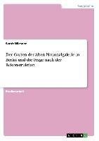 Der Garten der Alten Nationalgalerie in Berlin und die Frage nach der Rekonstruktion