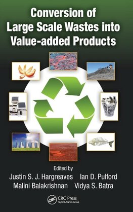 Conversion of Large Scale Wastes into Value-added Products