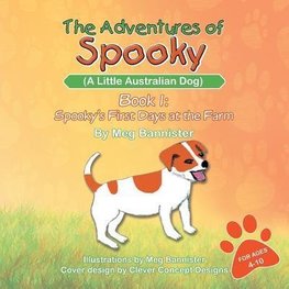 The Adventures of Spooky (a Little Australian Dog)