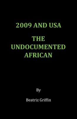 2009 and USA - The Undocumented African