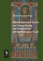 Meerfahrt nach Tyrus zur Ausgrabung der Kathedrale mit Barbarossas Grab