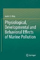 Physiological, Developmental and Behavioral Effects of Marine Pollution