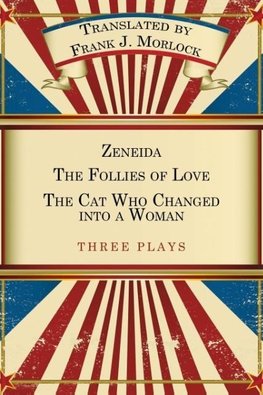 Zeneida & the Follies of Love & the Cat Who Changed Into a Woman