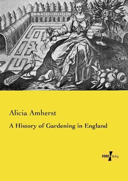 A History of Gardening in England