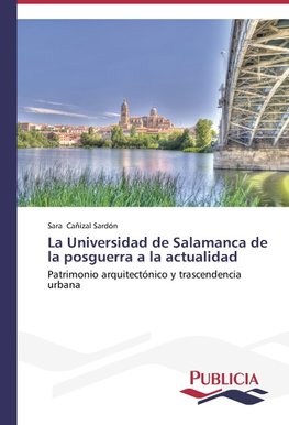 La Universidad de Salamanca de la posguerra a la actualidad