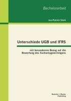 Unterschiede UGB und IFRS mit besonderem Bezug auf die Bewertung des Sachanlagevermögens