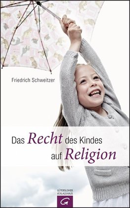 Schweitzer, F: Recht des Kindes auf Religion