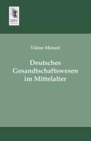 Deutsches Gesandtschaftswesen im Mittelalter