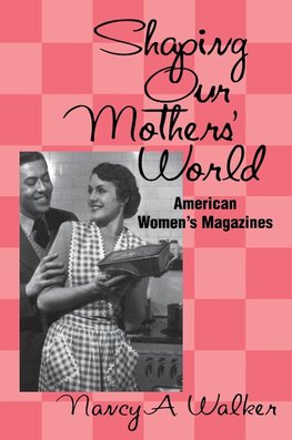 Shaping Our Mothers' World