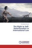 The Right to Self-Determination in International Law