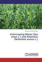 Intercroping Maize (Zea mays L.) and Artemisia (Artemisia annua L.)