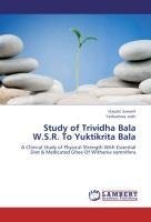 Study of Trividha Bala W.S.R. To Yuktikrita Bala