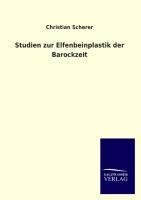 Studien zur Elfenbeinplastik der Barockzeit