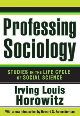 Horowitz, I: Professing Sociology