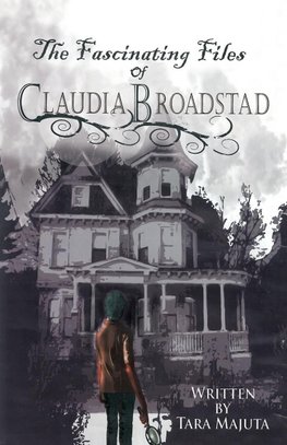 The Fascinating Files of Claudia Broadstad