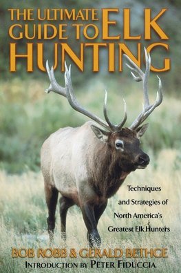 Ultimate Guide to Elk Hunting