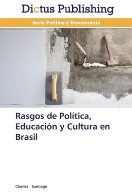 Rasgos de Política, Educación y Cultura en Brasil