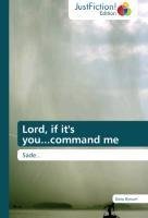 Lord, if it's you...command me