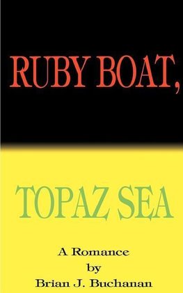 Ruby Boat, Topaz Sea