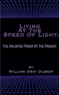 Living at the Speed of Light