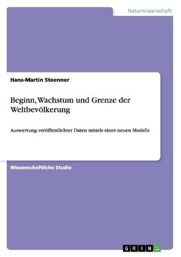 Beginn, Wachstum und Grenze der Weltbevölkerung