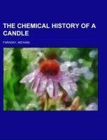 The Chemical History of a Candle