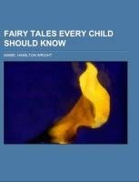 Fairy Tales Every Child Should Know