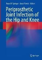 Periprosthetic Joint Infection of the Hip and Knee