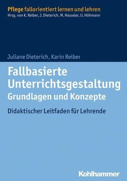 Fallbasierte Unterrichtsgestaltung - Grundlagen und Konzepte