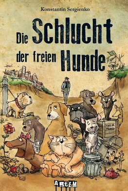 Die Schlucht der freien Hunde