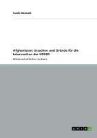 Afghanistan: Ursachen und Gründe für die Intervention der UDSSR