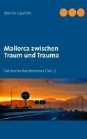 Mallorca zwischen Traum und Trauma