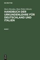 Handbuch der Urkundenlehre für Deutschland und Italien. Band 1