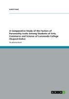 A Comparative Study of the Factors of Personality traits Among Students of Arts, Commerce and Science of Lunawada College (Gujarat-India)