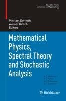 Mathematical Physics, Spectral Theory and Stochastic Analysis